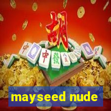 mayseed nude